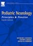 Pediatric Neurology: Principles and Practice, 2 Volume Set (Swaiman, Pediatric Neurology)