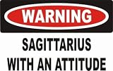 Warning: Sagittarius with an attitude T-Shirt (Various Colors Available)