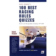 Dave Perry's 100 Best Racing Rules Quizzes: Based on the Racing Rules of Sailing, 1997-2000
