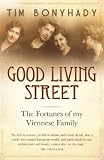 Good living street : the fortunes of my Viennese family