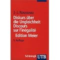 Diskurs �ber die Ungleichheit. Discours sur l'in�galit�: Kritische Ausgabe des integralen Textes. Mit s�mtlichen Fragmenten und erg�nzenden ... ... Zweisprachige Ausgabe: Deutsch / Franz�sisch