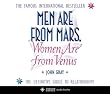 Men are from Mars, Women are from Venus: A practical guide for improving communication and getting what you want in relationships