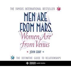 Men are from Mars, Women are from Venus: A practical guide for improving communication and getting what you want in relationships