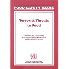 Terrorist Threats To Food: Guidance For Establishing And Strengthening Prevention And Response Systems