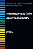 Chromatography in the petroleum industry
