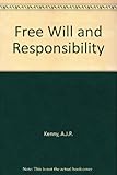 Freewill and responsibility