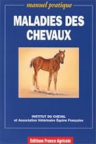 maladies des chevaux. manuel pratique