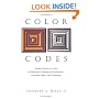 Color Codes: Modern Theories of Color in Philosophy, Painting and Architecture, Literature, Music, and Psychology