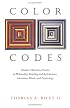 Color Codes: Modern Theories of Color in Philosophy, Painting and Architecture, Literature, Music, and Psychology
