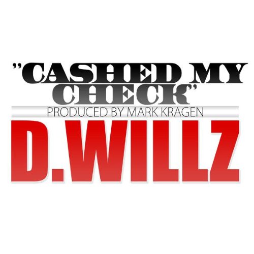 D. Willz – Cashed My Check (WebRip_720p)