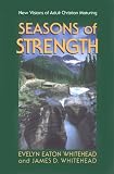Seasons of Strength: New Visions of Adult Christian Maturing
