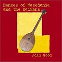 Dances of Macedonia and the Balkans