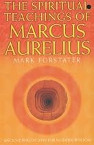 The Spiritual Teachings of Marcus Aurelius