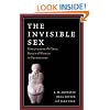 The Invisible Sex: Uncovering the True Roles of Women in Prehistory