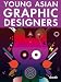 Books : Young Asian Graphic Designers (Young Designers)