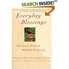 Everyday Blessings: The Inner Work of Mindful Parenting