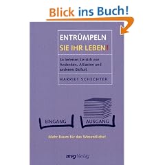 Entr�mpeln Sie Ihr Leben!. So befreien Sie sich von Andenken, Altlasten und anderem Ballast
