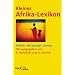 Kleines Afrika-Lexikon. Politik - Wirtschaft - Kultur.