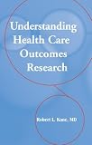 Understanding Health Care Outcomes Research