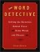 Search : The Word Detective: Solving the Mysteries Behind Those Pesky Words and Phrases