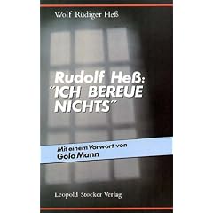 Rudolf He�: ' Ich bereue nichts'