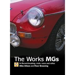 The Works MGs: In Pre-War and Post-War Races, Rallies, Trials and Record-Breaking