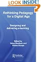Rethinking Pedagogy for a Digital Age: Designing and Delivering E-Learning