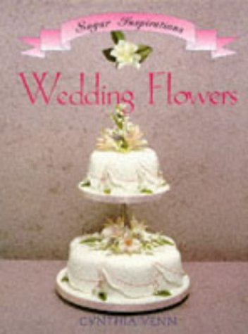 Wedding Flowers (Sugar Inspiration Ser)