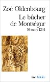 Le bûcher de Montségur, 16 mars 1244