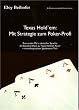 Texas Hold'em - Mit Strategie zum Poker-Profi. Ein Standard-Werk zu Texas Hold'em Poker mit umfangreichem Spieltheorie-Teil
