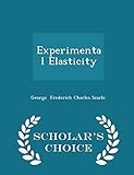 Experimental Elasticity - Scholar's Choice Edition