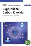 Supercritical Carbon Dioxide: in Polymer Reaction Engineering (Green Chemistry (Wiley))