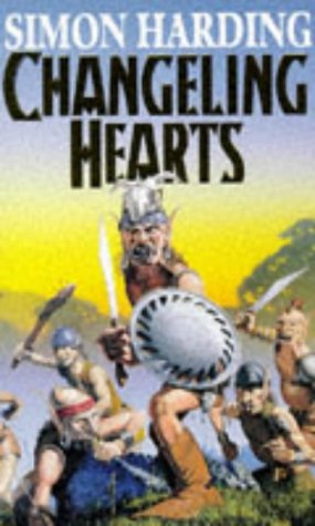 Cover image : Changeling Hearts: An Extraordinary Novel That Re-Writes the Fantasy Rule Book and Brings Myth to the Modern-Day World