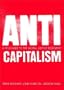 Anti-Capitalism: A Field Guide to the Global Justice Movement