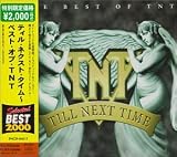 T.N.T. - Till Next Time: Best of TNT