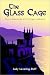 The Glass Cage: The Adventures of Princess Isabella