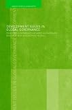  : Issues in Global Governance:  Public-Private Partnerships and the Developing World (Routledge/Warwick Studies in Globalisation)