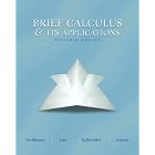 Brief Calculus and Its Applications (11th Edition) by Larry J. Goldstein, David I. Schneider, David I. Lay, and Nakhle Asmar