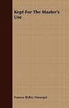 Kept for the Master's Use (Large Type Christian Classics)