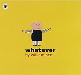Whatever