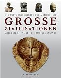 Gro�e Zivilisationen - G�ran Burenhult