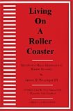Books : Living On a Roller Coaster: The Life of a Manic Depressive or Bipolar Disorder
