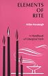 Elements of Rite: A Handbook of Liturgical Style