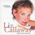 Anywhere I Wander - Liz Callaway Sings Frank Loesser by  Frank Loesser 