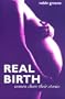 Real Birth: Women Tell Their Stories