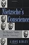 Nietzsche's Conscience: Six Character Studies from the Genealogy