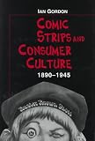 Comic Strips and Consumer Culture, 1890-1945