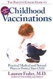 The Parents' Concise Guide to Childhood Vaccinations: Practical Medical and Natural Ways to Protect Your Child [PARENTS CONCISE GT CHILDHOOD V]