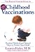 The Parents' Concise Guide to Childhood Vaccinations: Practical Medical and Natural Ways to Protect Your Child [PARENTS CONCISE GT CHILDHOOD V]