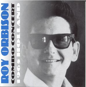 Roy Orbison - Combo Concert: 1965 Holland [CASSETTE] - Zortam Music